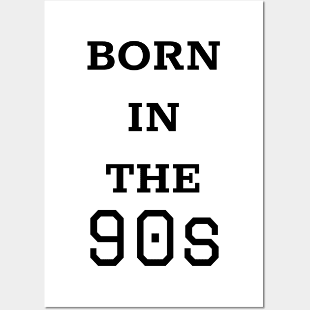 Born in the 90's Wall Art by SimplethingStore